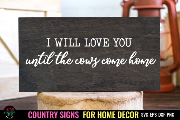 Download I Will I Country Signs Home Decor SVG - Decor Collection