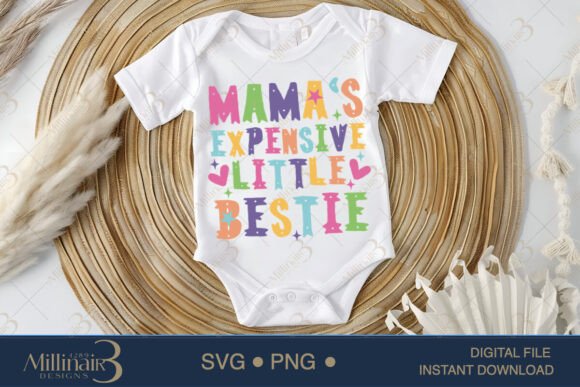 Download Mama’s Expensive Little Bestie SVG - Premium Bundle